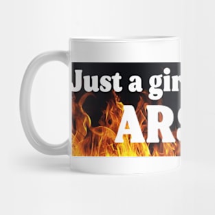 Just A Girl Who Loves Arson Mug